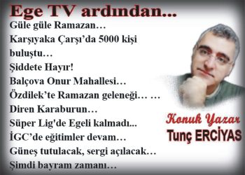Ege TV ardından…