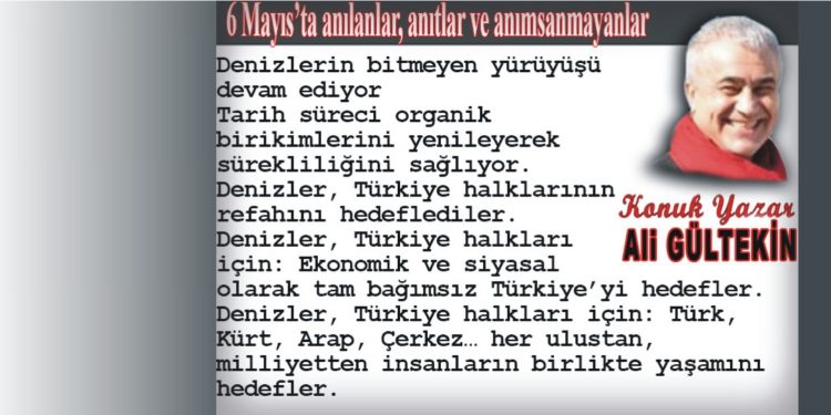 6 Mayıs’ta anılanlar, anıtlar ve anımsanmayanlar