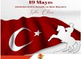 19 Mayıs Atatürk’ü Anma, Gençlik Ve Spor Bayramımız Kutlu Olsun