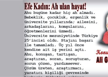 Efe Kadın: Ah ulan hayat!
