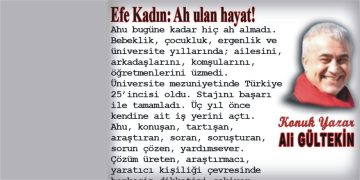 Efe Kadın: Ah ulan hayat!