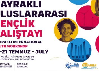 Avrupalı gençler Bayraklı’da buluşuyor!