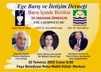 FOÇA’DA ‘‘BARIŞ İÇİNDE BİRLİKTE’’ SEMPOZYUMU
