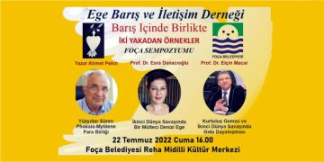 FOÇA’DA ‘‘BARIŞ İÇİNDE BİRLİKTE’’ SEMPOZYUMU