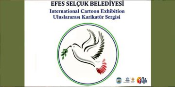 BARIŞ KARİKATÜRLERİ EFES SELÇUK’TA BULUŞACAK