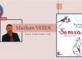 Mazlum Vesek’ten Semra: “Özlem Artsın Kelimeler Eskimesin Diye”
