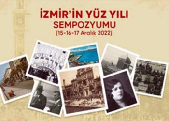 “İzmir’in Yüz Yılı Sempozyumu” düzenleniyor