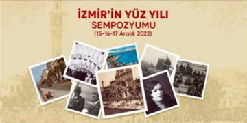 “İzmir’in Yüz Yılı Sempozyumu” düzenleniyor