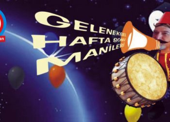 GELENEKSEL HAFTA SONU MANİLERİ