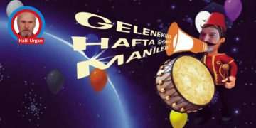 GELENEKSEL HAFTA SONU MANİLERİ