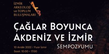 “Çağlar Boyunca Akdeniz ve İzmir Sempozyumu” 10 Aralık’ta başlıyor
