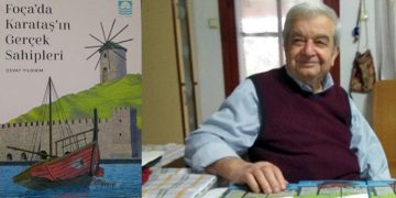 CEVAT YILDIRIM “FOÇA’DA KARATAŞIN GERÇEK SAHİPLERİ”Nİ YAZDI