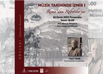 İzmir müzik tarihi APİKAM’da konuşulacak .