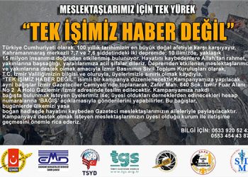 MESLEKTAŞLARIMIZ İÇİN TEK YÜREK.