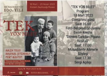 MÜBADELENİN 100.YILINDA ‘TEK YÖN BİLET’ KÖSTEM ZEYTİNYAĞI MÜZESİ’NDE