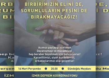 İzmir Deprem Koordinasyonu’ndan çağrı.