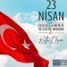 23 NİSAN NEDEN ÜLKEMİZ İÇİN ÖNEMLİDİR…