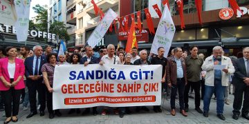 İZMİR EMEK VE DEMOKRASİ GÜÇLERİ: GELECEĞİMİZ İÇİN…AYDINLIK İÇİN.. KÖTÜLÜKLE MÜCADELE İÇİN SANDIK SEFERBERLİĞİNE ÇAĞRI. SANDIĞA HAYATINA GELECEĞİNE SAHİP ÇIK.