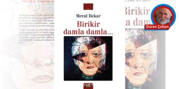 BİRİKİR DAMLA DAMLA….