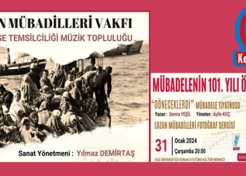 MÜBADELENİN 101. YILINI ANMA PROGRAMI VE ÖZEL KONSERİ