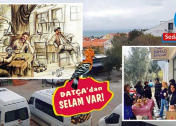 Datça’dan selam var!..