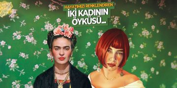 Hayatımızı renklendiren iki kadının öyküsü…