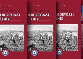 İZMİR SEVDASI BİTMEZ…