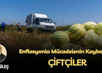 Enflasyonla Mücadelenin Kaybedeni: Çiftçiler