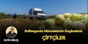 Enflasyonla Mücadelenin Kaybedeni: Çiftçiler