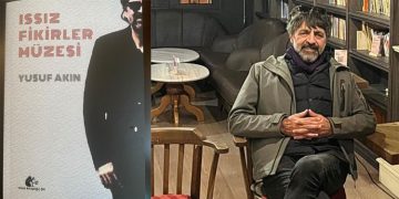 Yusuf Akın, “Issız Fikirler Müzesi”yle okuyucu karşısında