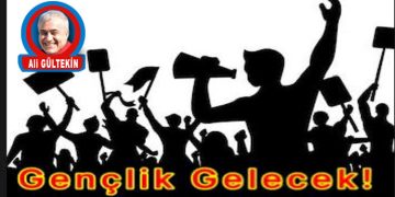 GENÇLİK GELECEK!