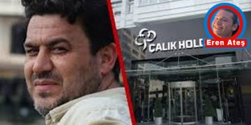 Emeğin Üzerinden Yükselen Çalık Holding
