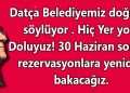 30 Haziran sonrası rezervasyonlara yeniden bakacağız.