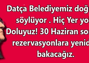 30 Haziran sonrası rezervasyonlara yeniden bakacağız.