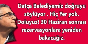 30 Haziran sonrası rezervasyonlara yeniden bakacağız.