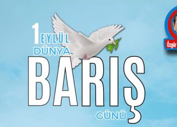 1 Eylül neden Dünya Barış Günü’ dür?