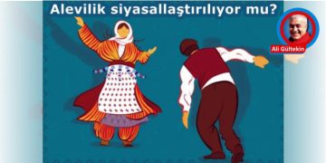 ALEVİLİK SİYASALLAŞTIRILIYOR MU?