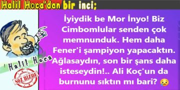 Halil Hoca’dan bir inci…