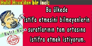Halil Hoca’dan bir inci…