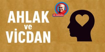 AHLAK VE VİCDAN