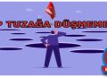 CHP, TUZAĞA DÜŞMEMELİ!