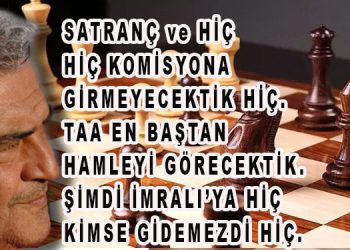 SATRANÇ ve HİÇ