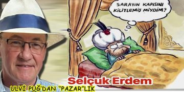 ULVİ PUĞ’dan “PAZAR”lık