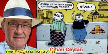 ULVİ PUĞ’DAN (“PAZAR”LIK)