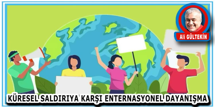 KÜRESEL SALDIRIYA KARŞI ENTERNASYONEL DAYANIŞMA