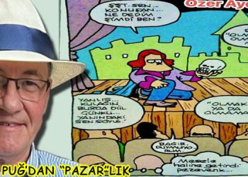 ULVİ PUĞ’DAN (PAZAR’LIK)