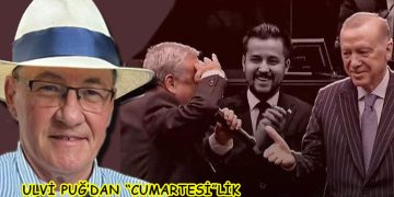 ULVİ PUĞ’DAN (“CUMARTESİ”LİK)