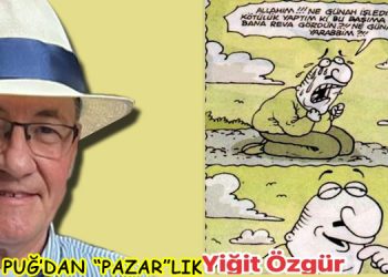 ULVİ PUĞ’DAN (PAZAR”LIK”)