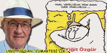 ULVİ PUĞ’DAN  “CUMARTESİ”LİK
