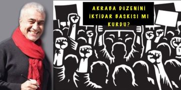AKRABA DÜZENİNİ İKTİDAR BASKISI MI KURDU?